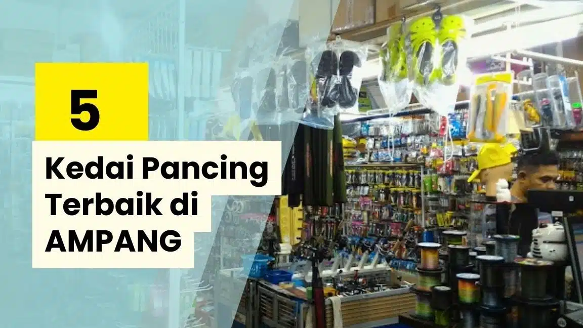 kedai pancing en ampang tempat terbaik untuk membeli peralatan memancing